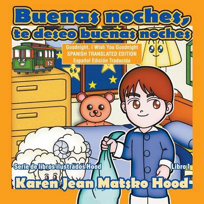 Cover of Goodnight, I Wish You Goodnight, Translated Spanish Edition