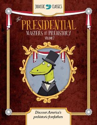 Book cover for The Presidential Masters of Prehistory Volume 2