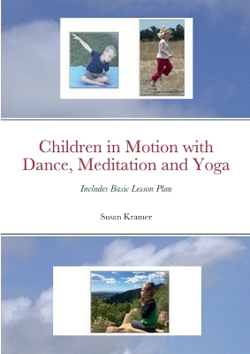 Book cover for Children in Motion with Dance, Meditation and Yoga
