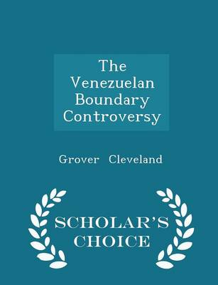 Book cover for The Venezuelan Boundary Controversy - Scholar's Choice Edition