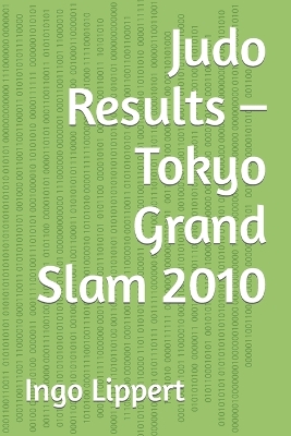 Book cover for Judo Results - Tokyo Grand Slam 2010