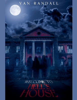 Book cover for Welcome to Hell's House