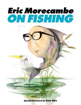 Book cover for Eric Morecambe on Fishing