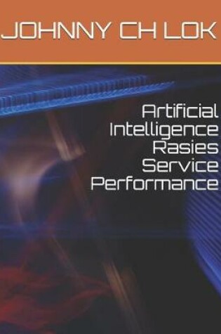 Cover of Artificial Intelligence Rasies Service Performance