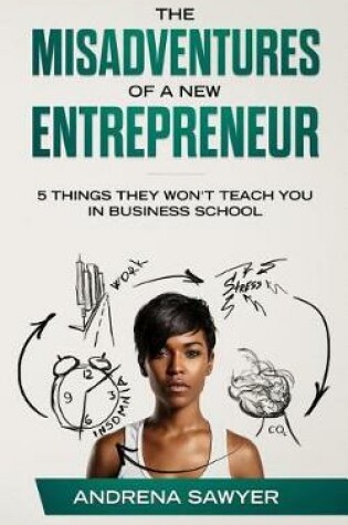 Cover of The Misadventures of a New Entrepreneur