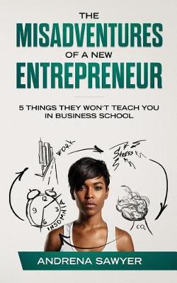 Book cover for The Misadventures of a New Entrepreneur