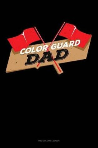 Cover of Color Guard Dad