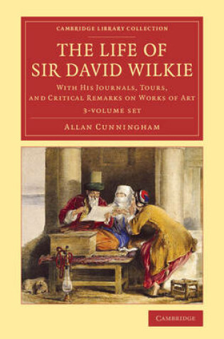 Cover of The Life of Sir David Wilkie 3 Volume Set