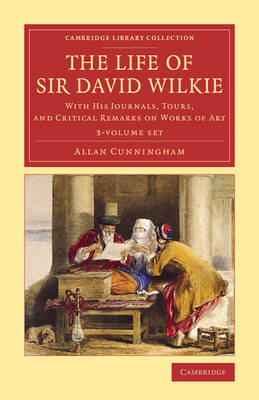 Cover of The Life of Sir David Wilkie 3 Volume Set