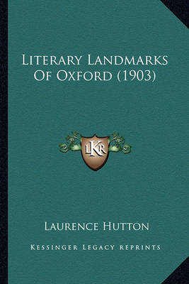 Book cover for Literary Landmarks of Oxford (1903) Literary Landmarks of Oxford (1903)