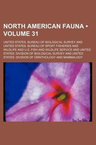 Cover of North American Fauna (Volume 31)