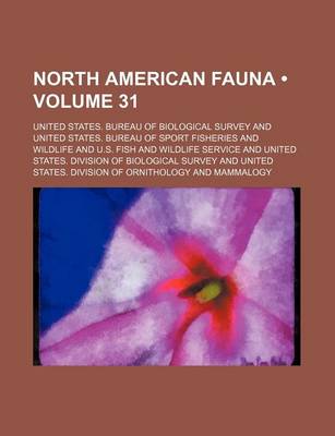 Book cover for North American Fauna (Volume 31)