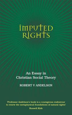 Book cover for Imputed Rights: An Essay in Christian Social Theory