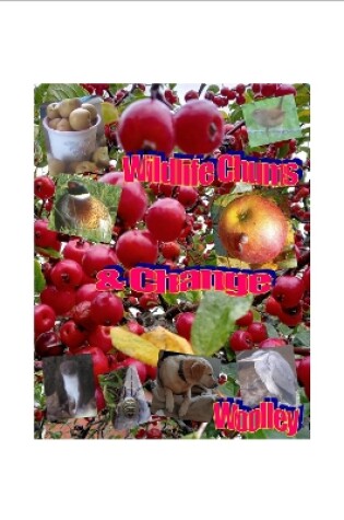 Cover of Wildlife Chums & Change