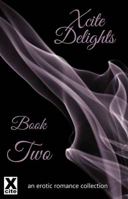 Book cover for Xcite Delights - Book Two