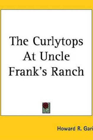 Cover of The Curlytops at Uncle Frank's Ranch
