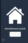 Book cover for Home Maintenance Log Book