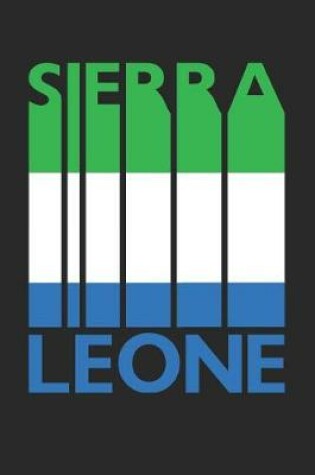 Cover of Vintage Sierra Leone Notebook - Retro Sierra Leone Planner - Sierra Leonean Flag Diary - Sierra Leone Travel Journal