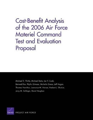Book cover for Cost-benefit Analysis of the 2006 Air Force Materiel Command Test and Evaluation Proposal