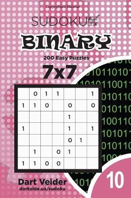 Book cover for Sudoku Binary - 200 Easy Puzzles 7x7 (Volume 10)