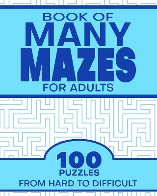 Book cover for Book of Many Mazes for Adults