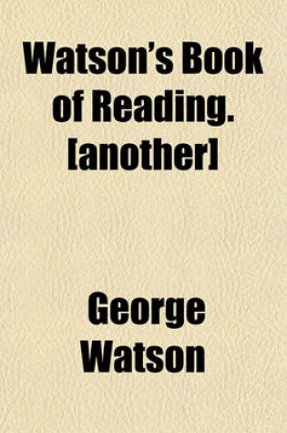 Cover of Watson's Book of Reading. [Another]