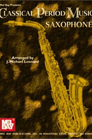 Cover of Mel Bay Presents Classical Period Music for Saxophone