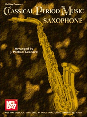 Book cover for Mel Bay Presents Classical Period Music for Saxophone