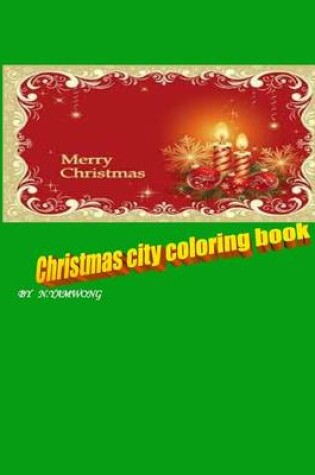 Cover of Christmas city coloring book