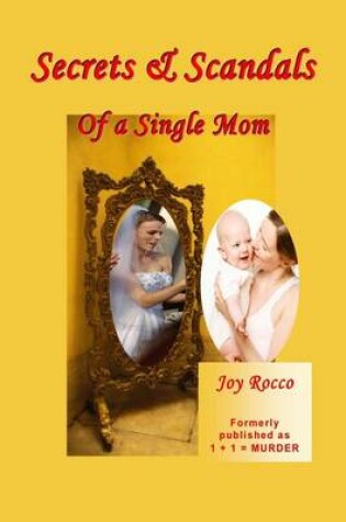 Cover of Secrets & Scandals of a Single Mom