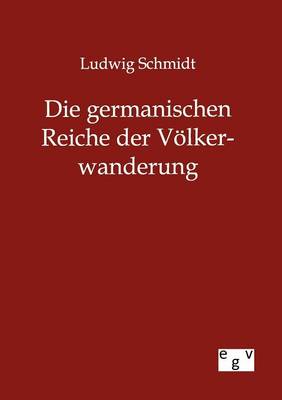 Book cover for Die Germanischen Reiche Der V Lkerwanderung