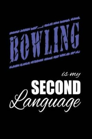 Cover of Bowling Is My 2nd Language