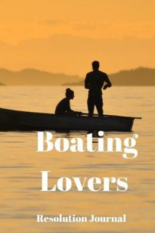 Cover of Boating Lovers Resolution Journal