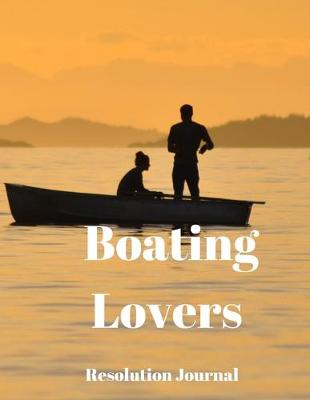 Book cover for Boating Lovers Resolution Journal