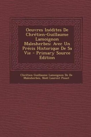 Cover of Oeuvres Inedites de Chretien-Guillaume Lamoignon Malesherbes