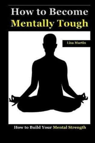 Cover of How to Become Mentally Tough
