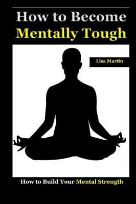 Book cover for How to Become Mentally Tough