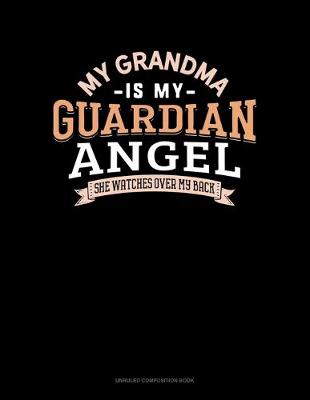 Cover of My Grandma Is My Guardian Angel She Watches Over My Back