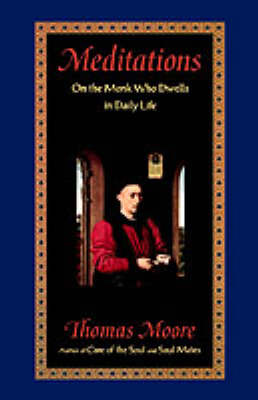 Book cover for Meditations: on the Monk Who Dwells in Daily Life