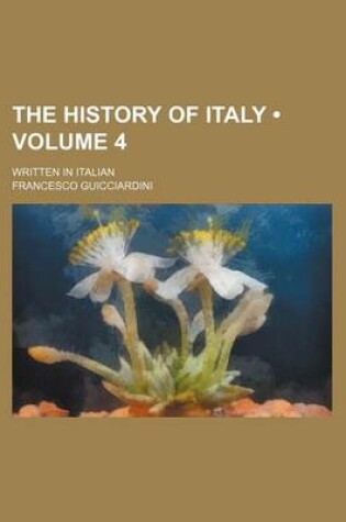 Cover of The History of Italy (Volume 4); Written in Italian