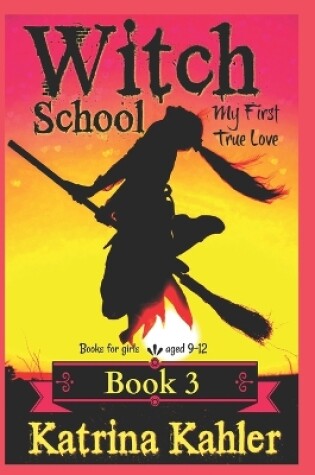 Cover of Books for Girls - Witch School - Book 3