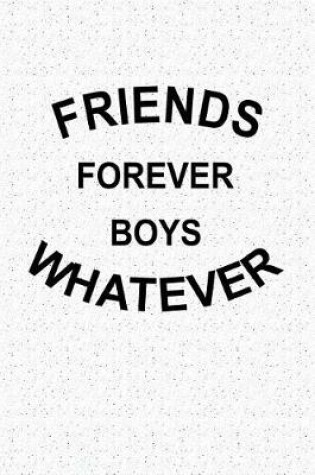 Cover of Friends Forever Boys Whatever