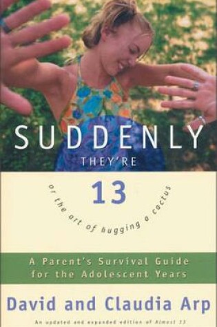 Cover of Suddenly They're 13