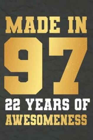 Cover of Made In 97 22 Years Of Awesomeness