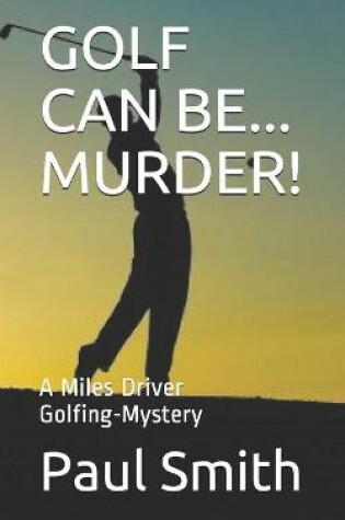 Cover of Golf Can Be... Murder!