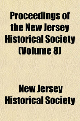 Cover of Proceedings of the New Jersey Historical Society (Volume 8)