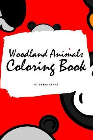 Cover of Woodland Animals Coloring Book for Children (8.5x8.5 Coloring Book / Activity Book)