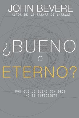 Book cover for ?Bueno O Eterno?