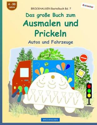 Book cover for BROCKHAUSEN Bastelbuch Bd. 7 - Das gro�e Buch zum Ausmalen und Prickeln