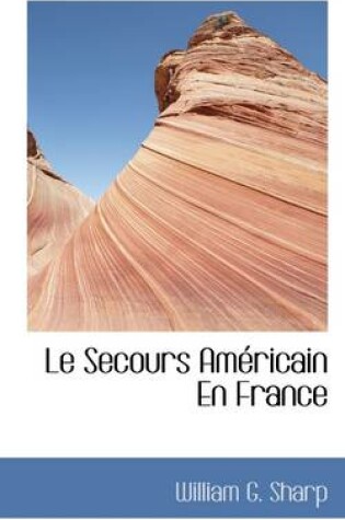 Cover of Le Secours Am Ricain En France